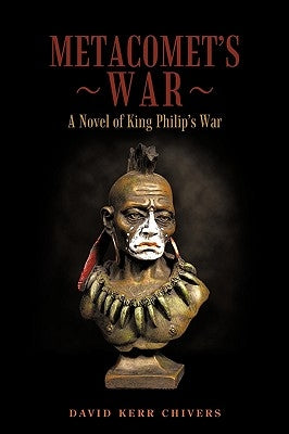 Metacomet's War: A Novel of King Philip's War Paperback iUniverse