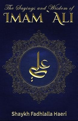 The Sayings and Wisdom of Imam Ali Paperback Zahra Publications