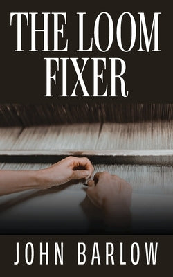 The Loom Fixer Paperback Palmetto Publishing