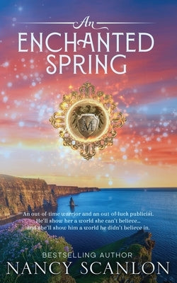 An Enchanted Spring: A time travel romance Paperback Nancy Scanlon
