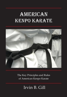 American Kenpo Karate: Its Key Principles and Rules Paperback Independently Published