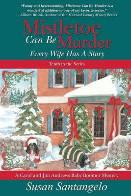 Mistletoe Can Be Murder: Every Wife Has a Story Paperback Suspense Publishing