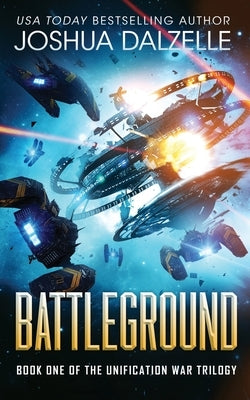Battleground (Unification War Trilogy, Book 1) Paperback Independently Published
