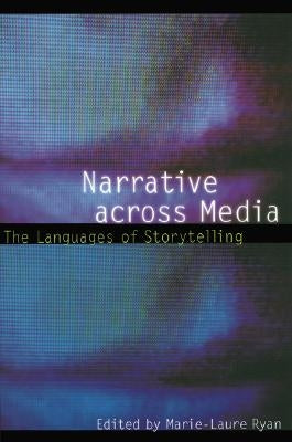 Narrative Across Media: The Languages of Storytelling Paperback University of Nebraska Press