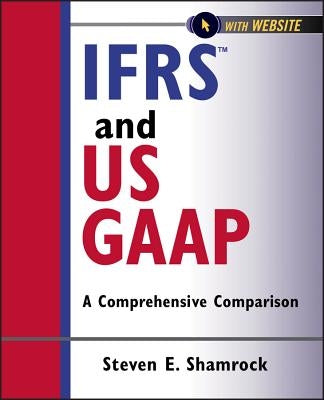 Ifrs and Us GAAP: A Comprehensive Comparison Paperback Wiley