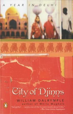 City of Djinns: A Year in Delhi Paperback Penguin Books