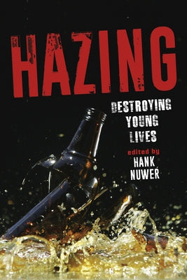 Hazing: Destroying Young Lives Paperback Indiana University Press