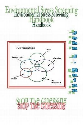 Environmental Stress Screening Handbook: Stop the Guessing Paperback Authorhouse