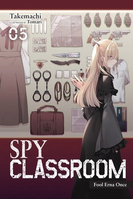 Spy Classroom, Vol. 5 (Light Novel): Fool Erna Once Paperback Yen Press