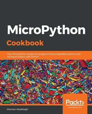 MicroPython Cookbook Paperback Packt Publishing