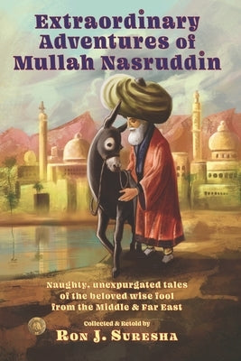Extraordinary Adventures of Mullah Nasruddin Paperback Createspace Independent Publishing Platform