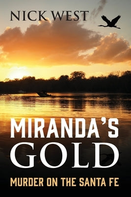 Miranda's Gold: Murder on the Santa Fe Paperback Outskirts Press