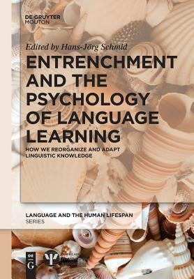 Entrenchment and the Psychology of Language Learning Paperback Walter de Gruyter