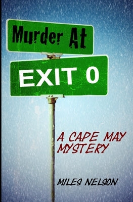 Murder At Exit 0: A Cape May Mystery Paperback Working Stiff Press
