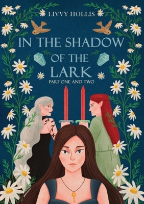 In the Shadow of the Lark: Parts One and Two Paperback Livvy Hollis