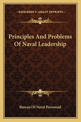 Principles and Problems of Naval Leadership Paperback Kessinger Publishing