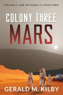 Colony Three Mars Paperback Gerald M. Kilby