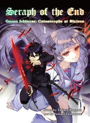 Seraph of the End, Volume 1: Guren Ichinose: Catastrophe at Sixteen Vertical