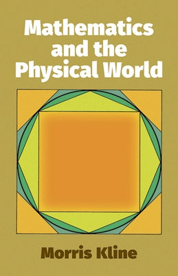 Mathematics and the Physical World Paperback Dover Publications