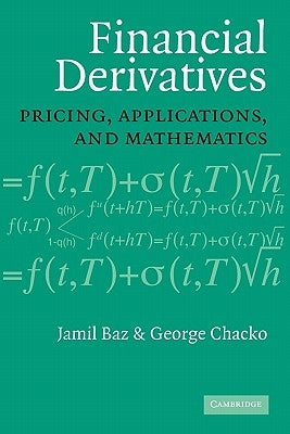Financial Derivatives: Pricing, Applications, and Mathematics Paperback Cambridge University Press