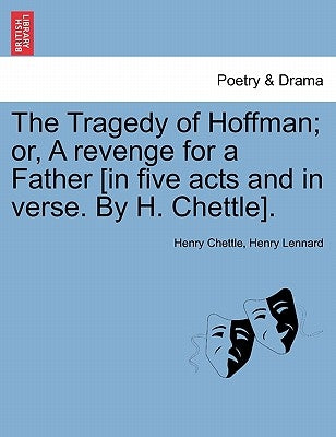 Paperback of The Tragedy of Hoffman by H. Chettle, British Library Historical Print Editions, showing the book cover with title and author.