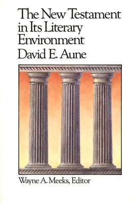 The New Testament in Its Literary Environment Paperback Westminster John Knox Press
