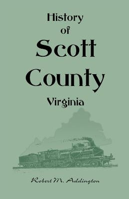 History of Scott County, Virginia Paperback Heritage Books