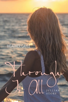 Through It All: Jullian's Story Paperback Christian Faith