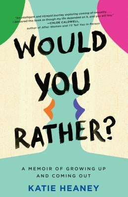 Would You Rather?: A Memoir of Growing Up and Coming Out Paperback Ballantine Books
