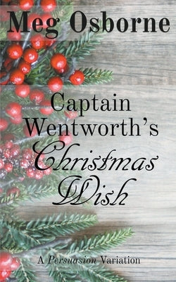 Captain Wentworth's Christmas Wish Paperback Meg Osborne