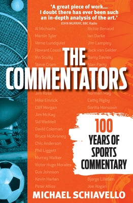 The Commentators: 100 Years of Sports Commentary Paperback Wilkinson Publishing