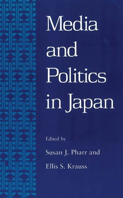 Pharr: Media & Pol in Japan Paper Paperback University of Hawaii Press