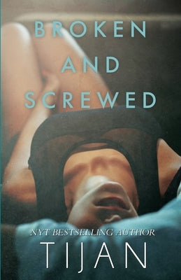 Broken & Screwed Paperback Tijan