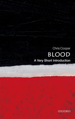 Blood: A Very Short Introduction Paperback Oxford University Press, USA