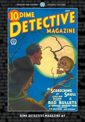 Dime Detective Magazine #7: Facsimile Edition Paperback Popular Publications