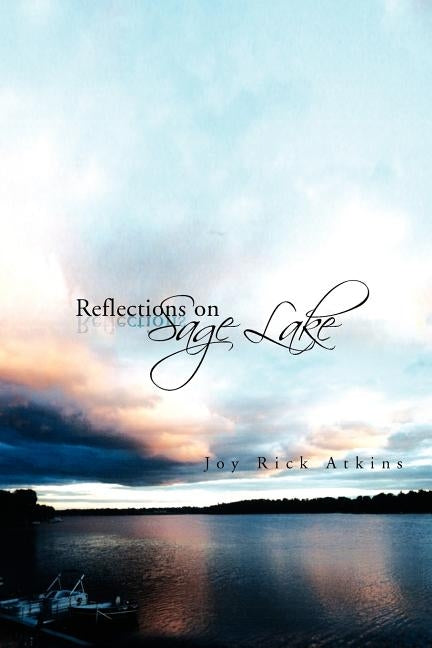 Reflections on Sage Lake Paperback Xlibris Us