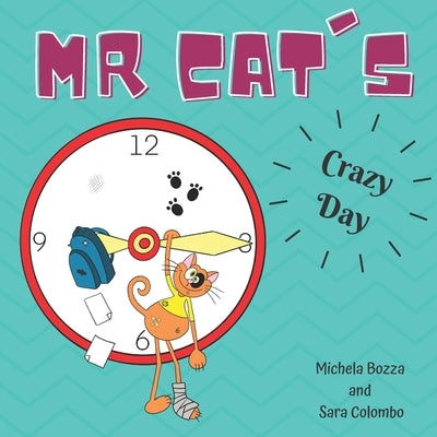 Mr. Cat's Crazy Day: Imparare l'inglese con lo Storytelling per bambini della scuola primaria Paperback Independently Published