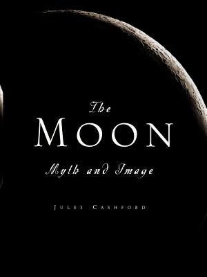 The Moon: Myth and Image Paperback Basic Books