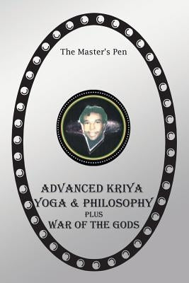 Advanced Kriya Yoga and Philosophy: War of the Gods Paperback Xlibris Us