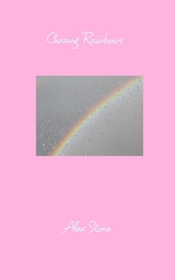 Chasing Rainbows Paperback Blurb