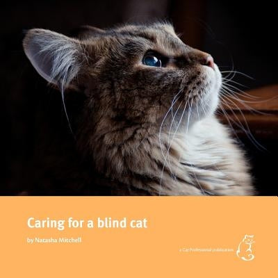 Caring for a blind cat Paperback Cat Professional Ltd