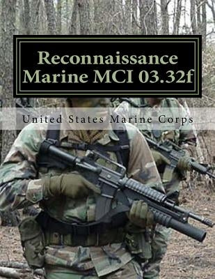 Reconnaissance Marine MCI 03.32f: Marine Corps Institute Paperback Createspace Independent Publishing Platform