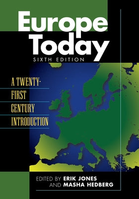 Europe Today: A Twenty-First Century Introduction Paperback Rowman & Littlefield Publishers