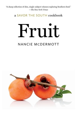 Fruit: A Savor the South Cookbook Paperback University of North Carolina Press