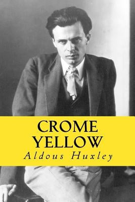 Crome Yellow Paperback Createspace Independent Publishing Platform