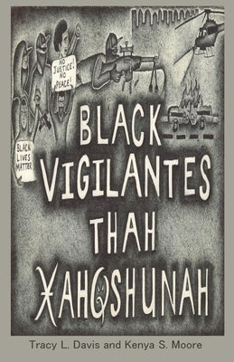 Black Vigilantes: Thah Xah Qshunah Paperback Cadmus Publishing