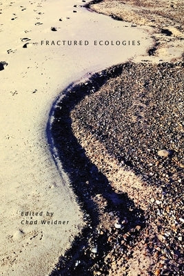 Fractured Ecologies Paperback Eyecorner Press