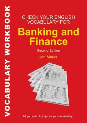 Check Your English Vocabulary for Banking & Finance by Marks, Jon