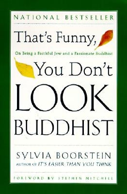 That's Funny, You Don't Look Buddhist: On Being a Faithful Jew and a Passionate Buddhist Paperback HarperOne