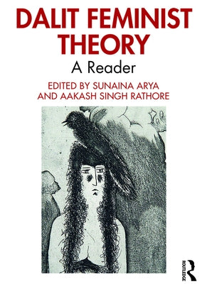 Dalit Feminist Theory: A Reader Paperback Routledge Chapman & Hall